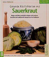 Buchcover Gesunde Köstlichkeiten mit Sauerkraut