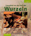 Buchcover Gesundheit aus der Kraft der Wurzeln