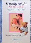 Buchcover Schwangerschaft, Geburt und erste Babyjahre