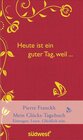 Buchcover Heute ist ein guter Tag, weil ...