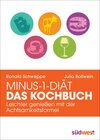 Buchcover Minus-1-Diät - Das Kochbuch