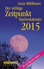 Buchcover Der richtige Zeitpunkt 2015 Taschenkalender