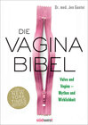 Buchcover Die Vagina-Bibel. Vulva und Vagina – Mythos und Wirklichkeit - DEUTSCHE AUSGABE