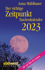 Buchcover Der richtige Zeitpunkt 2023 - Taschenkalender im praktischen Format 10,0 x 15,5 cm