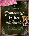 Buchcover Französisch kochen mit Aurélie