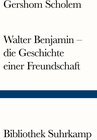 Buchcover Walter Benjamin – die Geschichte einer Freundschaft