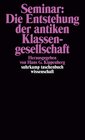 Buchcover Seminar: Die Entstehung der antiken Klassengesellschaft