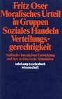 Buchcover Moralisches Urteil in Gruppen. Soziales Handeln. Verteilungsgerechtigkeit