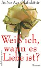 Buchcover Weiß ich, wann es Liebe ist?