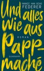 Buchcover Und alles wie aus Pappmaché