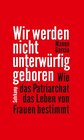 Buchcover Wir werden nicht unterwürfig geboren