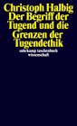 Buchcover Der Begriff der Tugend und die Grenzen der Tugendethik