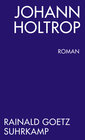 Buchcover Johann Holtrop. Abriss der Gesellschaft. Roman