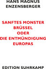 Buchcover Sanftes Monster Brüssel oder Die Entmündigung Europas