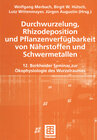 Buchcover Durchwurzelung, Rhizodeposition und Pflanzenverfügbarkeit von Nährstoffen und Schwermetallen