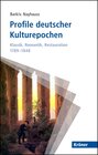 Buchcover Profile deutscher Kulturepochen: Klassik, Romantik, Restauration 1789-1848