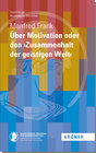 Buchcover Über Motivation oder den ›Zusammenhalt der geistigen Welt‹