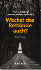 Buchcover Wächst das Rettende auch?