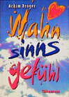 Buchcover Wahnsinnsgefühl