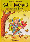 Buchcover Katja Henkelpott kommt in die Schule