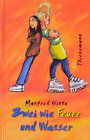 Buchcover Zwei wie Feuer und Wasser