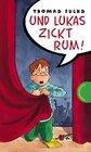 Buchcover Und Lukas zickt rum!