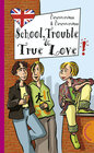 Buchcover School, Trouble & True Love