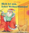 Buchcover Bleib bei uns, lieber Weihnachtsmann!