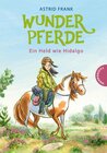 Buchcover Wunderpferde 3: Ein Held wie Hidalgo