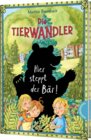 Buchcover Die Tierwandler 7: Hier steppt der Bär!