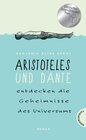 Buchcover Aristoteles und Dante entdecken die Geheimnisse des Universums (Relaunch)