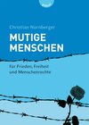 Buchcover Mutige Menschen, Band 1: Mutige Menschen - für Frieden, Freiheit und Menschenrechte