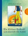 Buchcover Ein kleines Krokodil mit ziemlich viel Gefühl