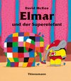 Buchcover Elmar: Elmar und der Superelefant