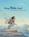 Buchcover Flieg, Yoa, flieg!, Eine Geschichte aus der Steinzeit
