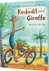 Buchcover Krokodil und Giraffe: Das große, bunte Buch von Krokodil und Giraffe