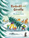 Buchcover Krokodil und Giraffe: Krokodil und Giraffe warten auf Weihnachten