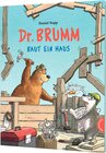 Buchcover Dr. Brumm: Dr. Brumm baut ein Haus