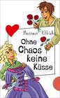 Buchcover Ohne Chaos keine Küsse