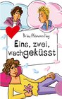 Buchcover Eins, zwei, wachgeküsst