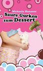 Buchcover Saure Gurken zum Dessert