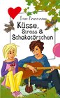 Buchcover Küsse, Stress & Schokotörtchen