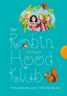Buchcover Der Robin-Hood-Klub, Band 3: Der Robin-Hood-Klub, 4 Freundinnen und 1 Herz für Bäume
