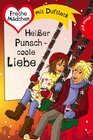 Buchcover Freche Mädchen - freche Bücher!: Heißer Punsch - coole Liebe