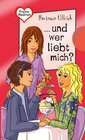 Buchcover Freche Mädchen – freche Bücher!: ... und wer liebt mich?