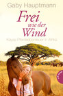 Buchcover Frei wie der Wind 2: Kayas Pferdeabenteuer in Afrika