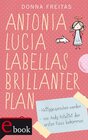 Buchcover Antonia Lucia Labellas brillanter Plan