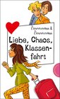Buchcover Liebe, Chaos, Klassenfahrt