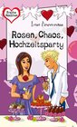 Buchcover Rosen, Chaos, Hochzeitsparty