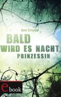 Buchcover Bald wird es Nacht, Prinzessin